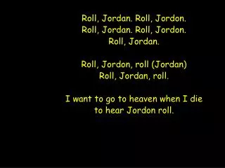 Roll, Jordan. Roll, Jordon. Roll, Jordan. Roll, Jordon. Roll, Jordan. Roll, Jordon, roll (Jordan)