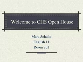 Welcome to CHS Open House