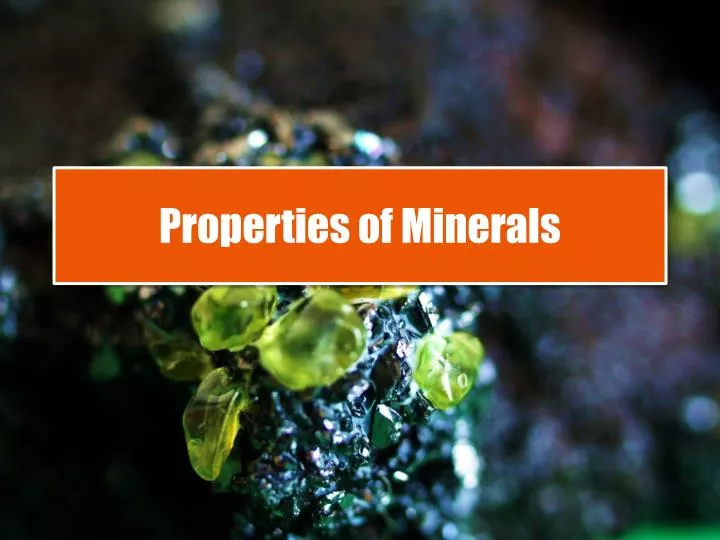 PPT - Properties of Minerals PowerPoint Presentation, free download ...