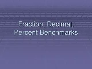 Fraction, Decimal, Percent Benchmarks