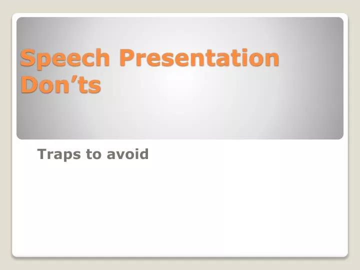 speech presentation don ts