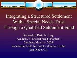 Integrating a Structured Settlement With a Special Needs Trust Through a Qualified Settlement Fund