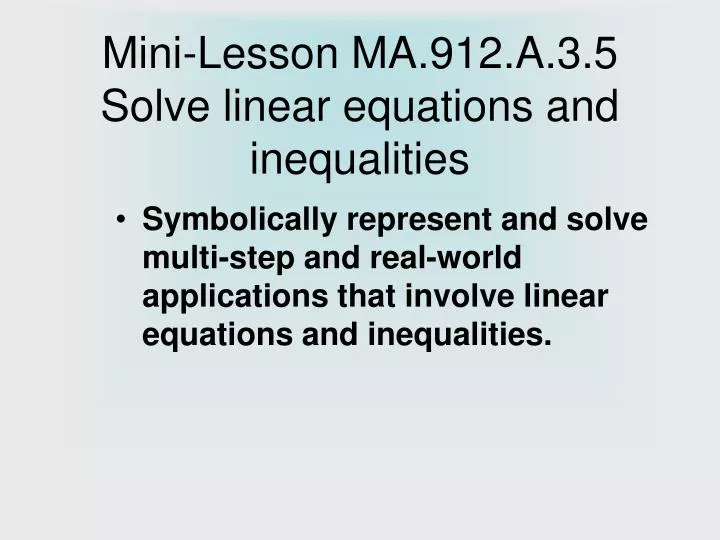 mini lesson ma 912 a 3 5 solve linear equations and inequalities