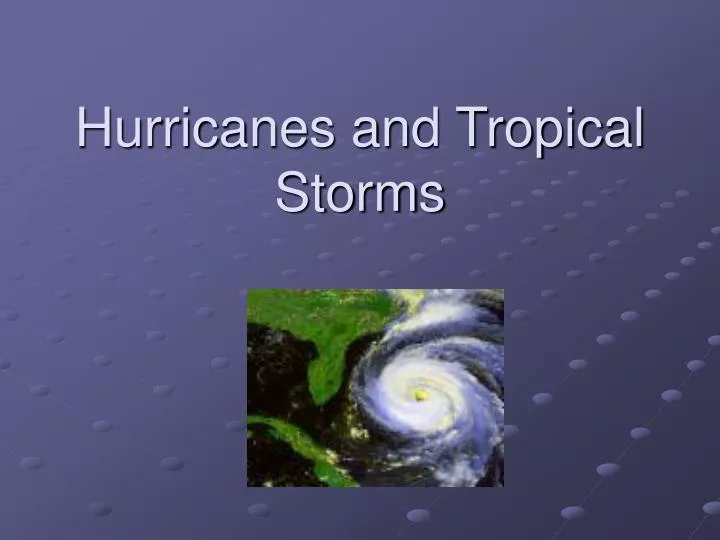 hurricanes and tropical storms