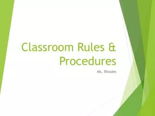 Classroom Rules &amp; Procedures
