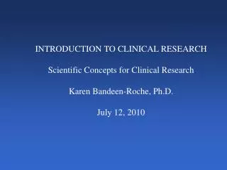 INTRODUCTION TO CLINICAL RESEARCH Scientific Concepts for Clinical Research