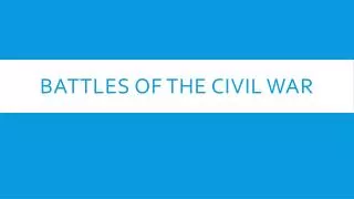 Battles of the Civil War