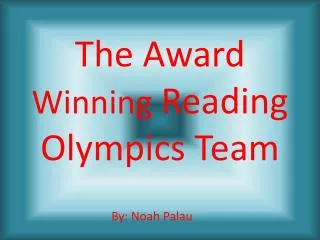 The Award Winning Reading Olympics Team