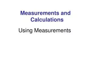 Using Measurements