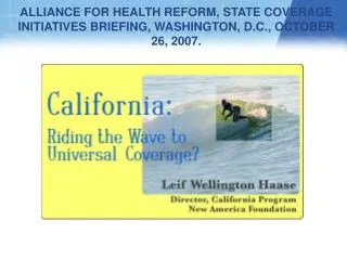 NEW AMERICA FOUNDATION AND CA HEALTH CARE REFORM