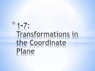 1-7: Transformations in the Coordinate Plane