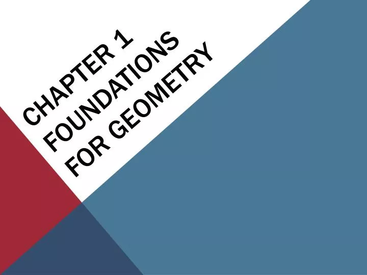 chapter 1 foundations for geometry