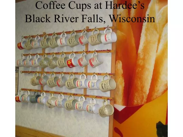 coffee cups at hardee s black river falls wisconsin