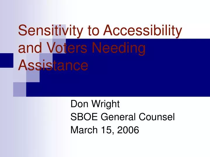 sensitivity to accessibility and voters needing assistance