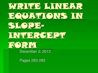 write linear equations in slope intercept form