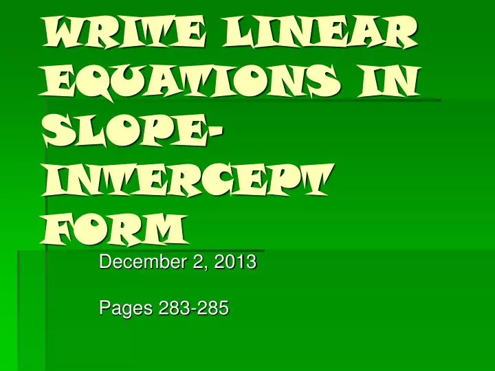 write linear equations in slope intercept form