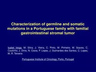 Familial Gastrointestinal Stromal Tumor (GIST) is a rare autosomal dominant genetic disorder.