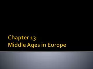 Chapter 13: Middle Ages in Europe