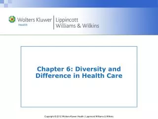 Chapter 6: Diversity and Difference in Health Care
