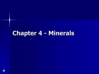 Chapter 4 - Minerals