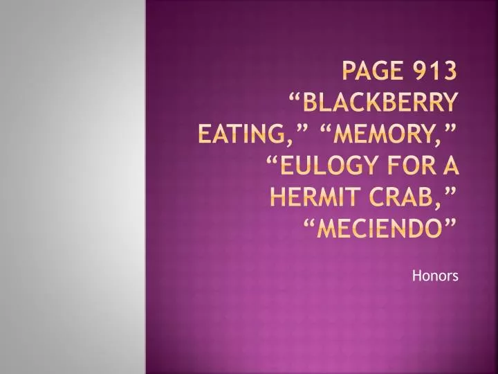 page 913 blackberry eating memory eulogy for a hermit crab meciendo