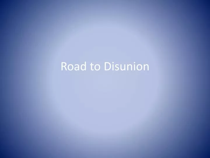 road to disunion