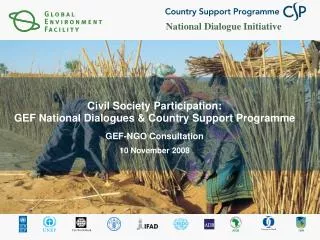 Civil Society Participation: GEF National Dialogues &amp; Country Support Programme