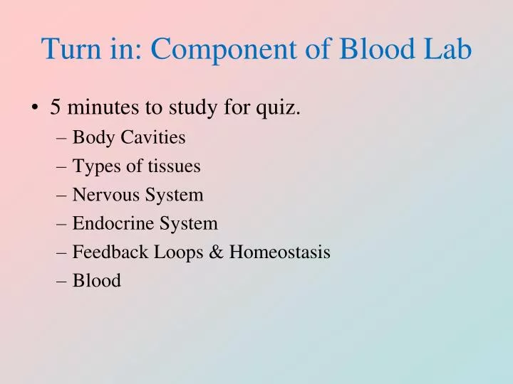 turn in component of blood lab
