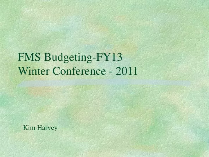 fms budgeting fy13 winter conference 2011