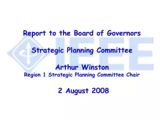 Report to the Board of Governors Strategic Planning Committee Arthur Winston