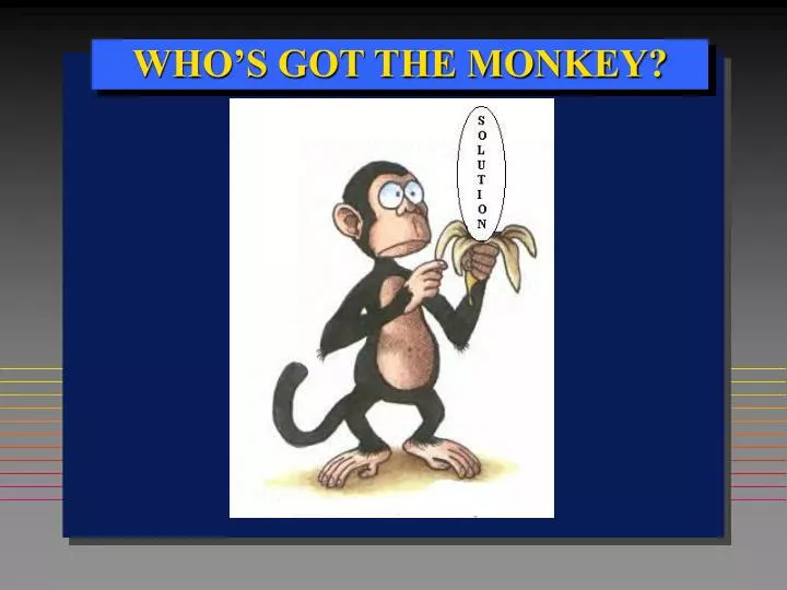 who s got the monkey