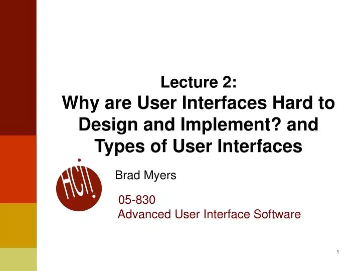 lecture 2 why are user interfaces hard to design and implement and types of user interfaces