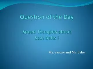 Question of the Day Speed Thoughts about Seat Belts !