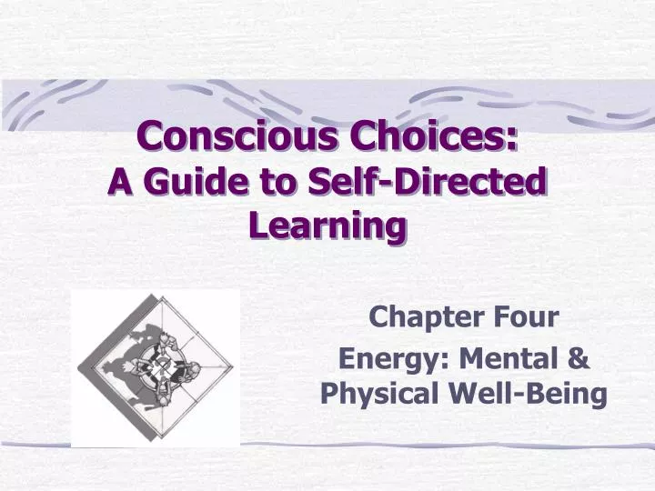 conscious choices a guide to self directed learning