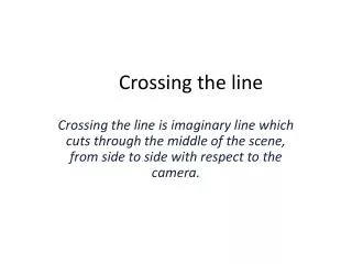 Crossing the line