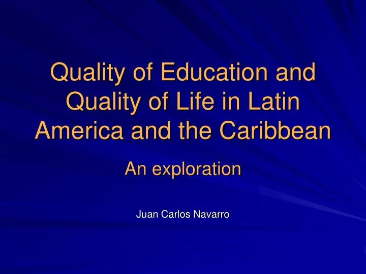quality of education and quality of life in latin america and the caribbean
