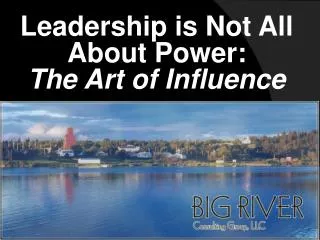 Leadership is Not All About Power: The Art of Influence