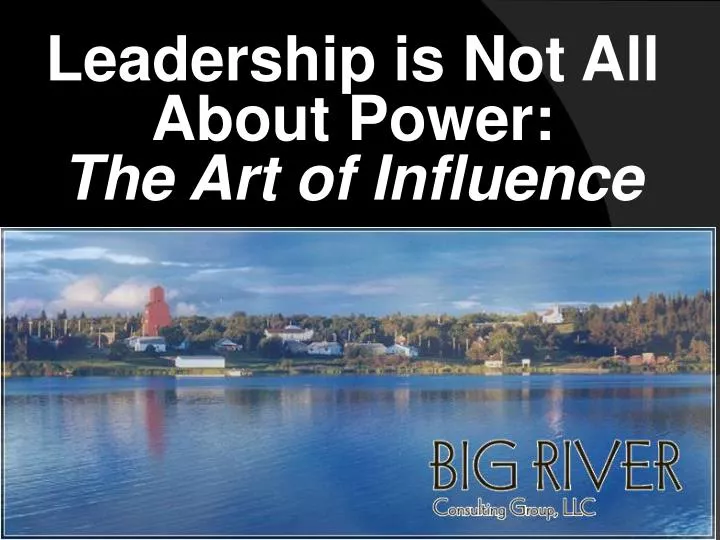 leadership is not all about power the art of influence