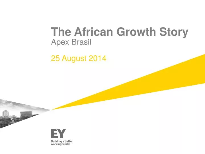 the african growth story apex brasil 25 august 2014