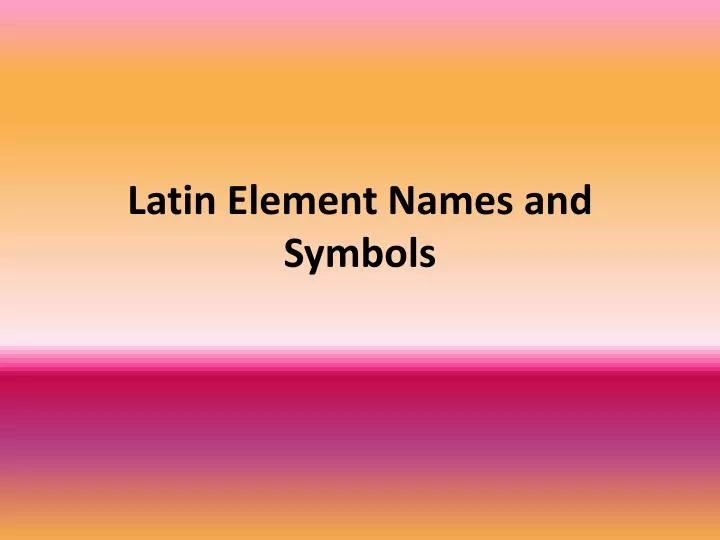 latin element names and symbols