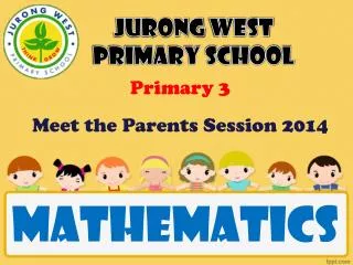 Primary 3 Meet the Parents Session 2014