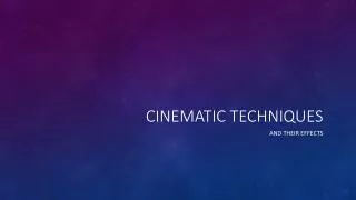 Cinematic Techniques