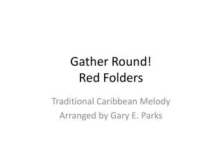 Gather Round! Red Folders