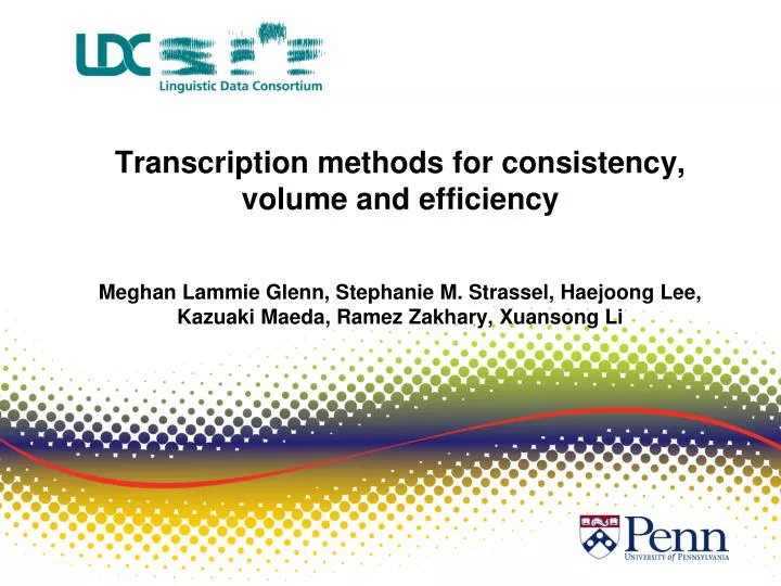 transcription methods for consistency volume and efficiency