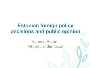 Estonian foreign policy decisions and public opinion