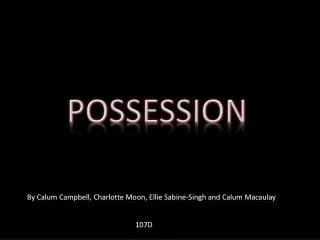 POSSESSION