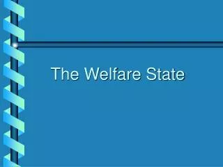 The Welfare State