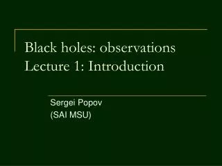 Black holes : observations Lecture 1: Introduction