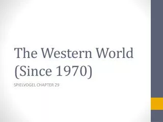 The Western World (Since 1970)