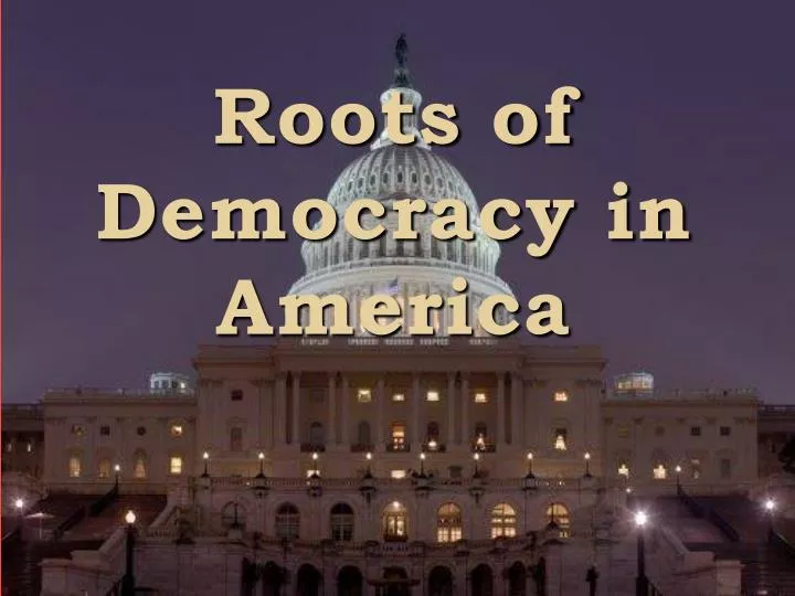 roots of democracy in america